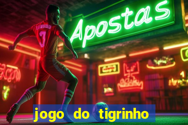 jogo do tigrinho em casa chinesa